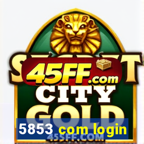 5853 com login